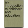 An Introduction To Childcare And Education by Jessica Walker
