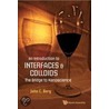 An Introduction To Interfaces And Colloids door John C. Berg