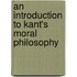 An Introduction To Kant's Moral Philosophy