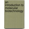 An Introduction To Molecular Biotechnology door Michael Wink