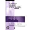 An Introduction to Feminist Epistemologies door Alessandra Tanesini