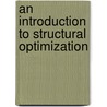 An Introduction to Structural Optimization by Peter W. Christensen
