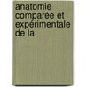 Anatomie Comparée Et Expérimentale De La door F. Morin