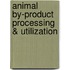 Animal By-Product Processing & Utilization