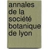 Annales De La Société Botanique De Lyon door Onbekend