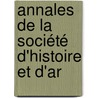 Annales De La Société D'Histoire Et D'Ar door Onbekend