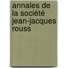 Annales De La Société Jean-Jacques Rouss door Onbekend