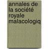 Annales De La Société Royale Malacologiq door Onbekend
