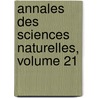 Annales Des Sciences Naturelles, Volume 21 door Jean-Baptiste Dumas