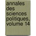 Annales Des Sciences Politiques, Volume 14