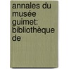 Annales Du Musée Guimet: Bibliothèque De door Onbekend