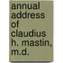 Annual Address of Claudius H. Mastin, M.D.