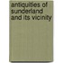 Antiquities Of Sunderland And Its Vicinity