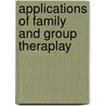 Applications of Family and Group Theraplay by Evangeline Munns