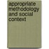 Appropriate Methodology And Social Context
