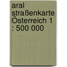 Aral Straßenkarte Österreich 1 : 500 000 door Onbekend
