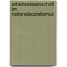 Arbeitswissenschaft im Nationalsozialismus door Irene Raehlmann