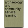 Archaeology And Community Service Learning door Onbekend