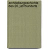 Architekturgeschichte des 20. Jahrhunderts door Jürgen Joedicke