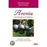 Aronia - Powerbiostoffe aus der Apfelbeere by Petra Neumayer
