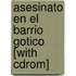 Asesinato En El Barrio Gotico [with Cdrom]