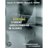 Assessing Student Understanding In Science door Sandra K. Enger