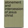 Atonement And Intercession Of Jesus Christ door William Symington