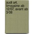 Audi A4, Limousine ab 12/07, Avant ab 3/08