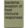 Bacterial Evasion Of Host Immune Responses door Brian Henderson