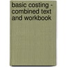 Basic Costing - Combined Text And Workbook door Onbekend