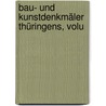 Bau- Und Kunstdenkmäler Thüringens, Volu door Werner Vollrath