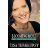 Becoming More Than A Good Bible Study Girl door Lysa TerKeurst