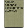 Bedford Handbook + Developmental Exercises by Wanda Van Goor