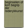 Beginselen Of Kort Begrip Der Rederykkunst by David Van Hoogstraten