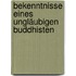 Bekenntnisse eines ungläubigen Buddhisten