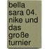 Bella Sara 04. Nike und das große Turnier