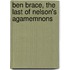 Ben Brace, the Last of Nelson's Agamemnons