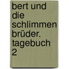 Bert und die schlimmen Brüder. Tagebuch 2 by Anders Jacobsson