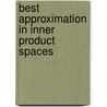 Best Approximation in Inner Product Spaces door Frank R. Deutsch