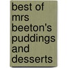 Best Of Mrs Beeton's Puddings And Desserts by Isabella Beeton