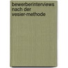 Bewerberinterviews nach der VeSiEr-Methode door Christian Bernhardt