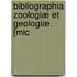 Bibliographia Zoologiæ Et Geologiæ. [Mic