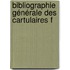 Bibliographie Générale Des Cartulaires F