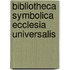 Bibliotheca Symbolica Ecclesia Universalis