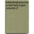 Bibliothekarische Unterhaltungen, Volume 2
