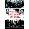 Big, Bad Book Of Bob:Rogues, Rascals And R door Lawrance Binda