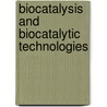 Biocatalysis And Biocatalytic Technologies door Onbekend