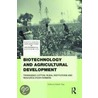 Biotechnology And Agricultural Development door Rob Tripp