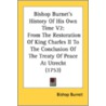 Bishop Burnet's History of His Own Time V2 by Bishop Burnet