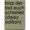 Biss Der Tod Euch Scheidet (daisy Edition) door Mary Janice Davidson